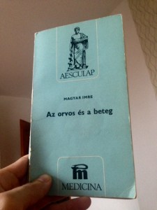 Magyar Imre közérthető, könnyedebb írása az orvos és a beteg kapcsolatáról